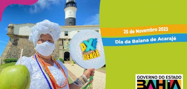 Dia das Baianas é comemorado neste sábado (25) com ação em Salvador, Linha Verde e Aracaju